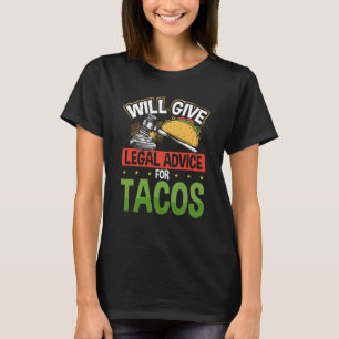 Zal juridisch advies uitbrengen aan de Tacos-advoc T-shirt