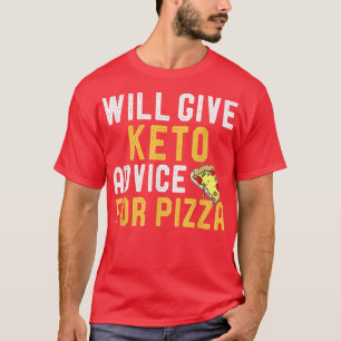 Zal Keto advies geven voor Pizza Funny Ketogenic d T-shirt