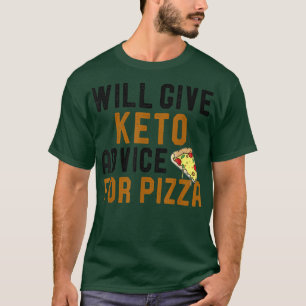 Zal Keto advies geven voor Pizza Funny Ketogenic d T-shirt