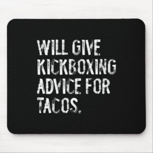 Zal kickboksen advies geven voor taco's Grappige M Muismat
