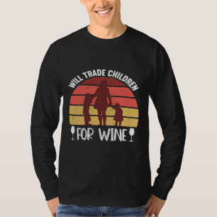 Zal kinderen ruilen voor wijn ouders rode wijn t-shirt