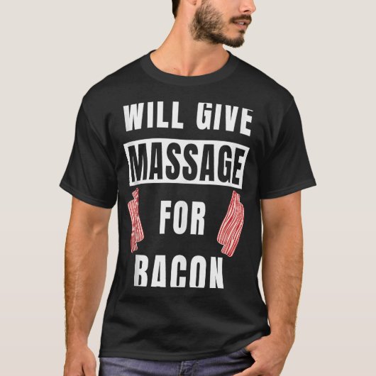 Zal massage geven voor Bacon Therapist massage T-shirt (Voorkant)