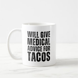 Zal medisch advies geven voor tacos grappig koffiemok