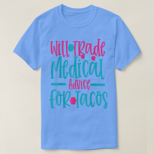 Zal medisch advies verstrekken aan het Taco Work H T-shirt (Design voorkant)