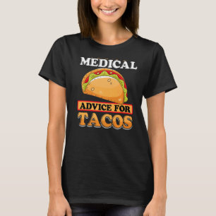 Zal medisch advies verstrekken voor tacos verpleeg t-shirt