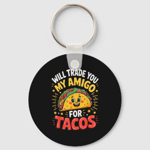 Zal mijn amigo voor tacos ruilen sleutelhanger