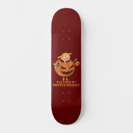 ZAL MIJN BROER HANDELEN VOOR SNOEP grappig hallowe Persoonlijk Skateboard