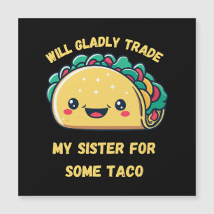 Zal Mijn Zus Ruilen Voor Tacos