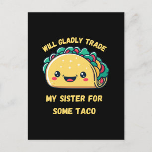Zal mijn zus ruilen voor taco's briefkaart