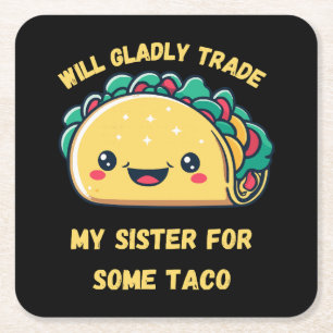 Zal Mijn Zus Ruilen Voor Tacos Kartonnen Onderzetters