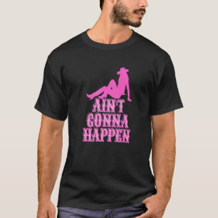 Zal Niet Gebeuren Hallo Cowgirl Rodeo Meisje Zuide T-shirt