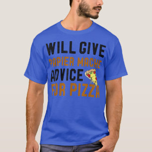 zal Papier Mache advies geven voor Pizza Art & Cra T-shirt