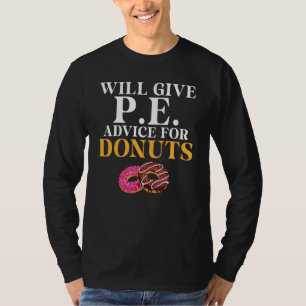 zal Pe-advies geven voor donuts Pe-leraar T-shirt