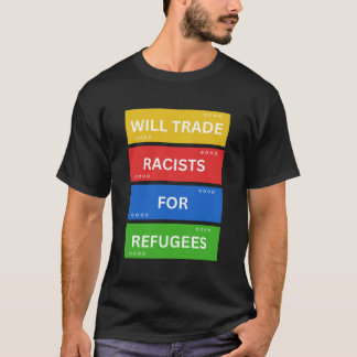 Zal racisme ruilen voor vluchtelingen t-shirt