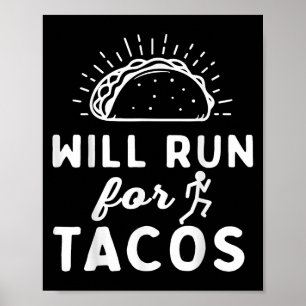 Zal rennen voor Tacos - Motivatie Fitness Leven Poster
