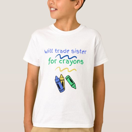 Zal ruilen zus voor kleurpotloden t-shirt (Voorkant)