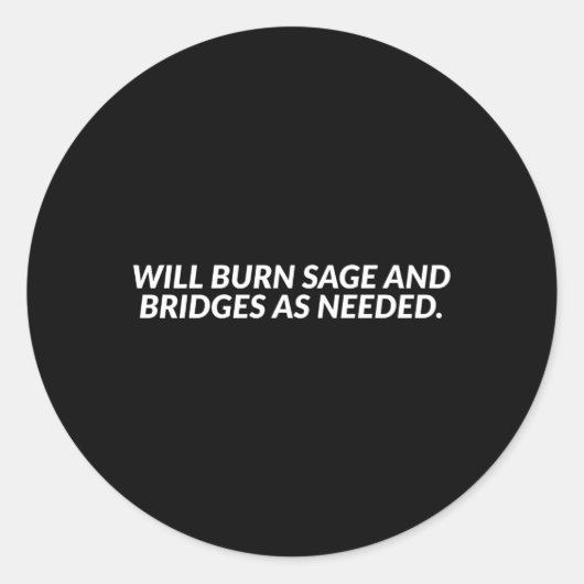 Zal salie en bruggen branden als dat nodig is ronde sticker (Voorkant)