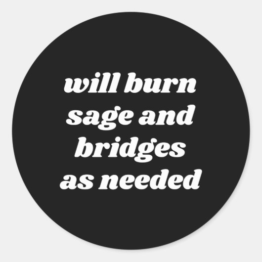 Zal salie en bruggen branden als dat nodig is ronde sticker (Voorkant)