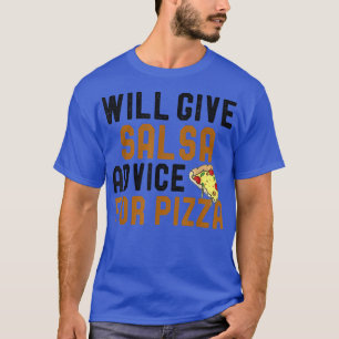 Zal salsa advies geven voor pizza Funny Dansende J T-shirt