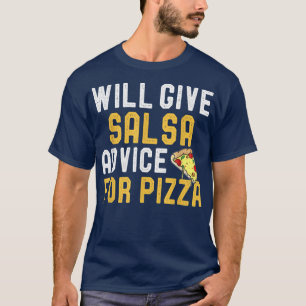 Zal salsa advies geven voor pizza Funny Dansende J T-shirt
