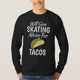 Zal schaatsadvies geven voor Tacos Rollerskaten T-shirt