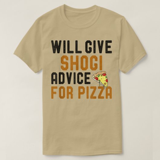 Zal Shogi advies geven voor Pizza Funny Gezegde Kn T-shirt (Design voorkant)
