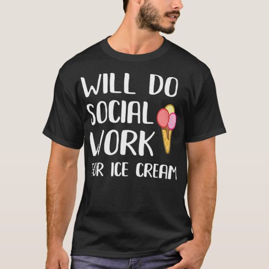 Zal sociaal werk verrichten voor Ice Cream Funny S T-shirt (Voorkant)