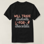 Zal studenten ruilen voor chocolade leraar Valenti T-shirt (Design voorkant)