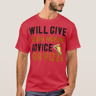 zal sushi advies uitbrengen over pizza Funny Chef T-shirt