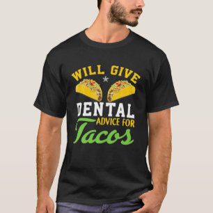 Zal tandheelkundig advies geven aan Tacos Funny De T-shirt