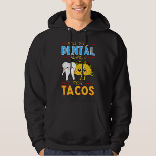 Zal Tandheelkundig Advies Geven Voor Tacos Tandart Hoodie