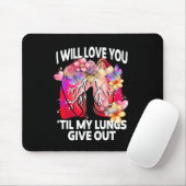 Zal van je houden tot mijn longen het uitdelen, bl muismat (Met muis)