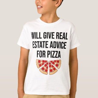 Zal vastgoedadvies geven voor pizza - Real Esta T-shirt