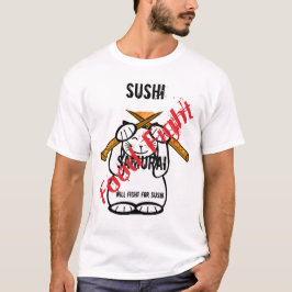 zal vechten voor Sushi T-shirt