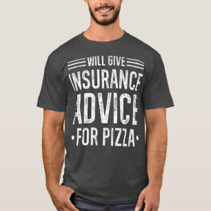 Zal verzekeringsadvies geven Pizza Funny Insurance T-shirt