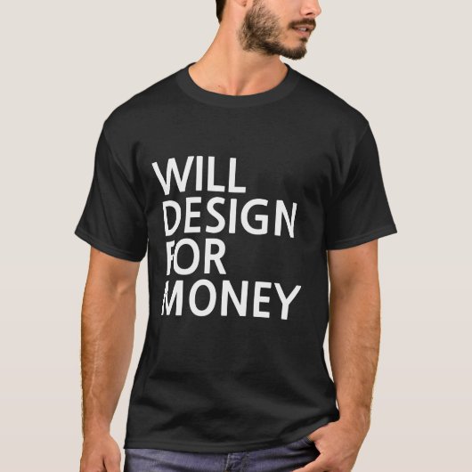 Zal voor geld ontwerpen t-shirt (Voorkant)