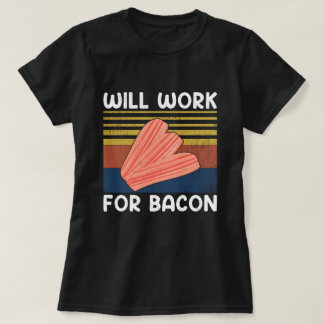 Zal werken voor Bacon Style Pig Meat Pork Lo T-shirt