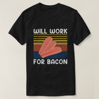 Zal werken voor Bacon Style Pig Meat Pork Lo T-shirt
