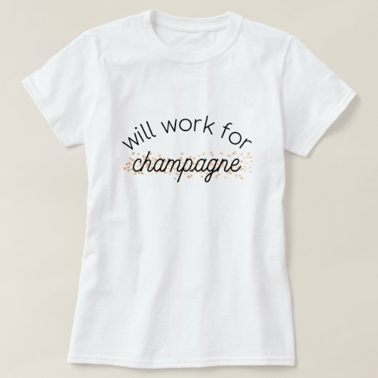 Zal werken voor champagne t-shirt (Design voorkant)