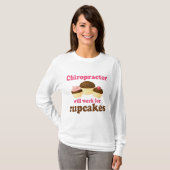 zal werken voor cupcakes chiropractor t-shirt (Voorkant volledig)