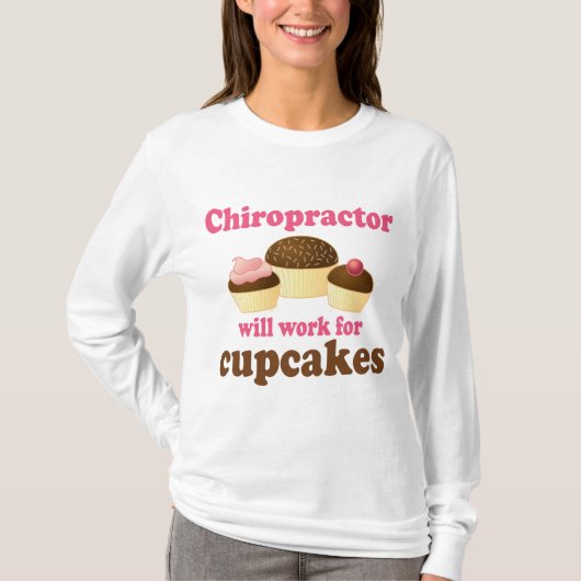 zal werken voor cupcakes chiropractor t-shirt (Voorkant)