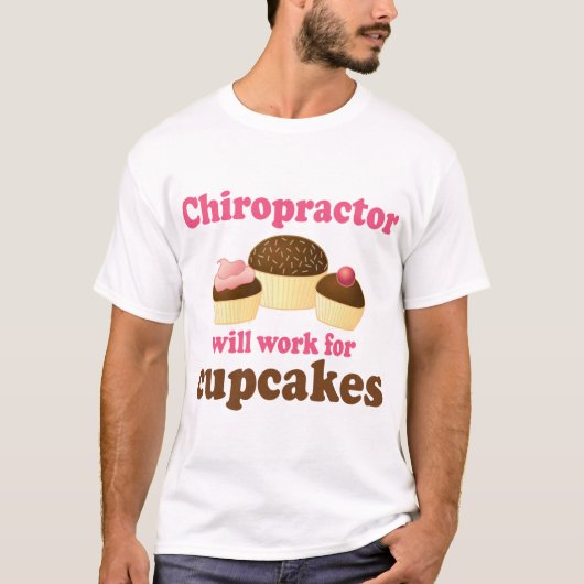 zal werken voor cupcakes chiropractor t-shirt (Voorkant)