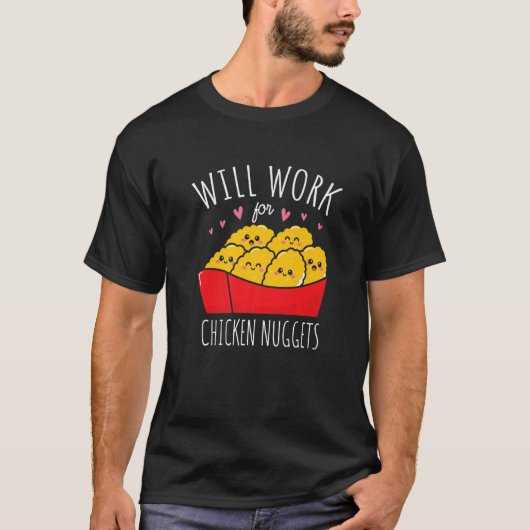 zal werken voor kippen nuggets foodie nug l t-shirt (Voorkant)