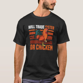 Zal Zus Ruilen Tegen Kip Kip T-shirt