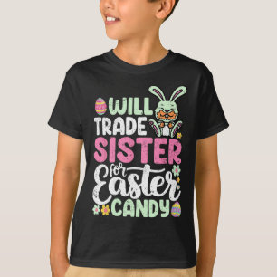 Zal Zus Ruilen Voor Pasen Snoep Grappige Jongens P T-shirt