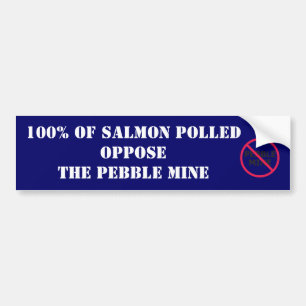 Zalm verzet zich tegen de Pebble MIne Bumpersticker