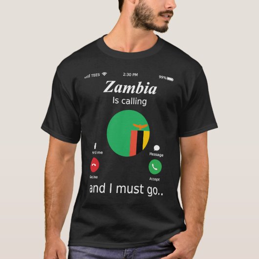 Zambia Is Calling and I Must Go Zambia Flag T-shirt (Voorkant)