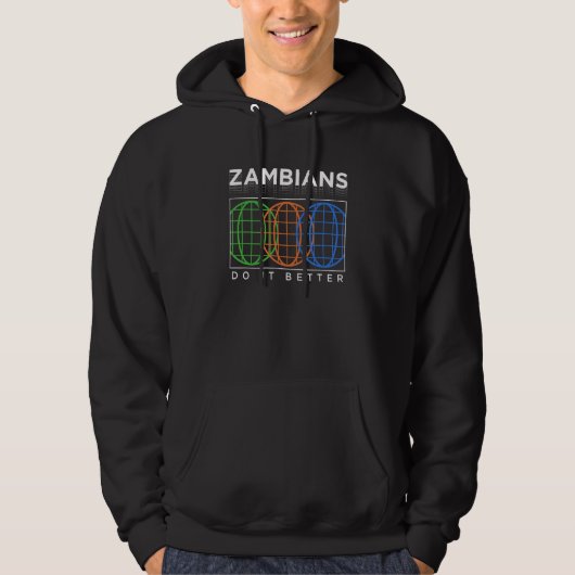 Zambians Do It Better Patriotic Humor Nationality Hoodie (Voorkant)