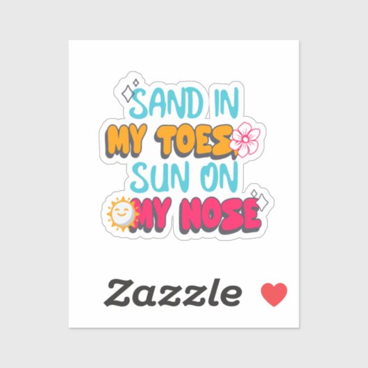 Zand in mijn tenen, zon op mijn neus sticker (Vel)