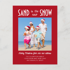 Zand is de Nieuwe Sneeuw Foto Rode Verhuis Aankond Briefkaart